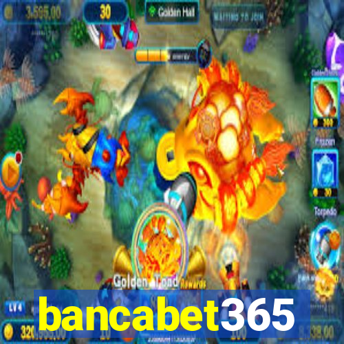 bancabet365