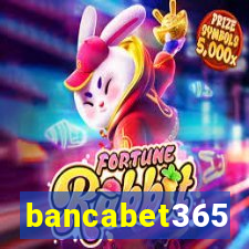 bancabet365