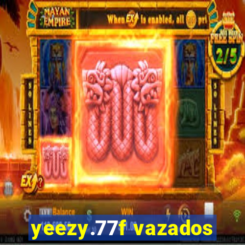 yeezy.77f vazados