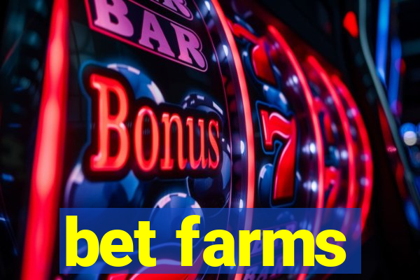 bet farms