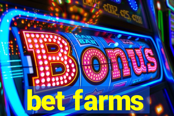 bet farms