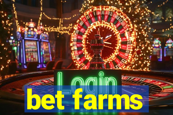 bet farms