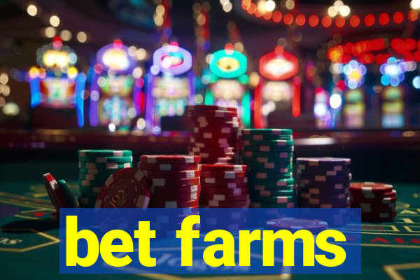 bet farms