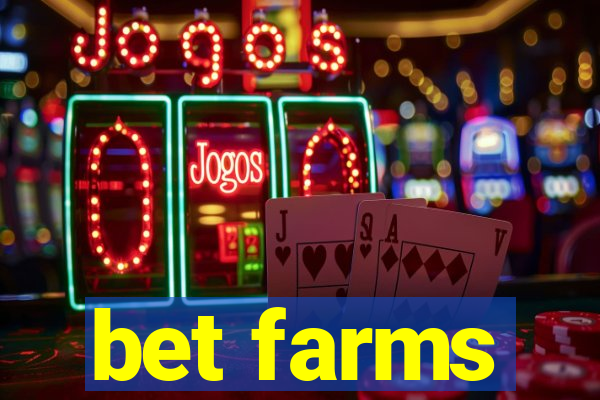 bet farms