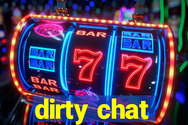 dirty chat