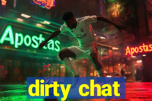 dirty chat