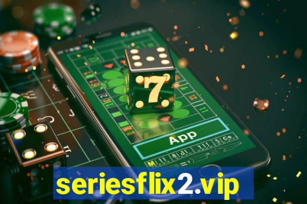 seriesflix2.vip