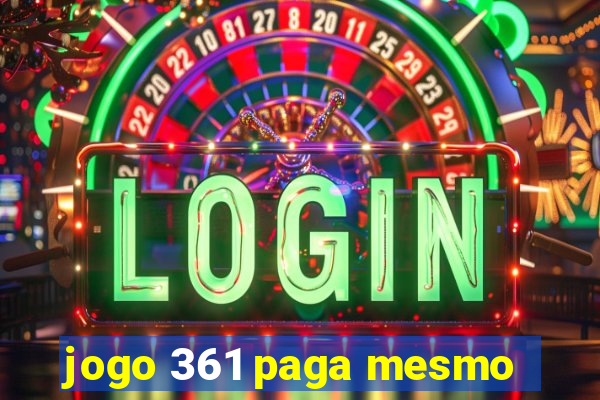 jogo 361 paga mesmo