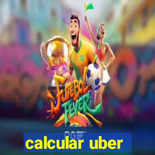 calcular uber