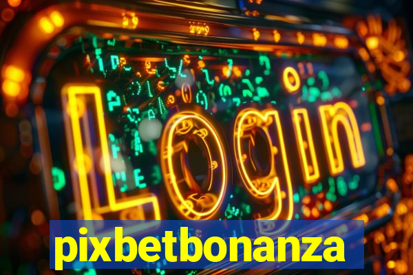 pixbetbonanza