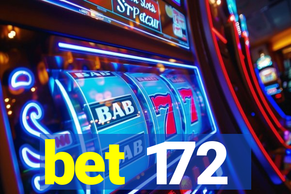 bet 172