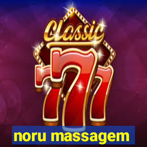 noru massagem