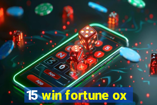 15 win fortune ox