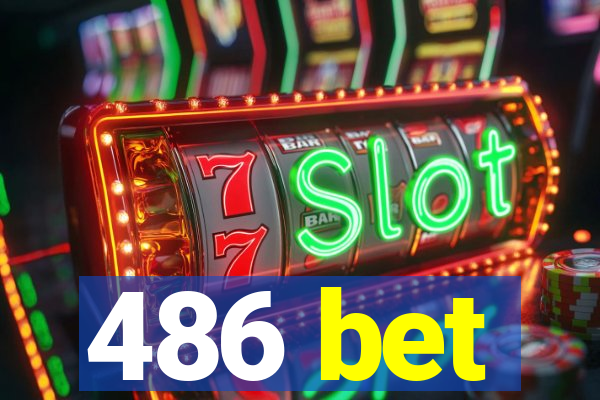 486 bet