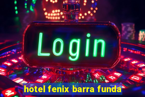 hotel fenix barra funda