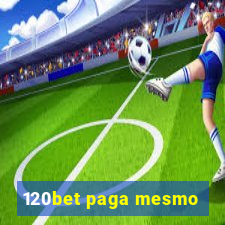 120bet paga mesmo