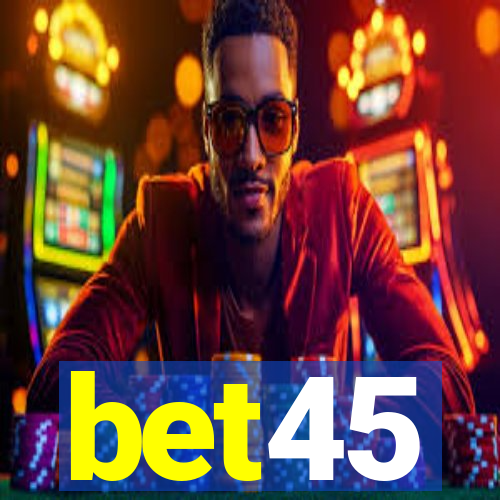 bet45