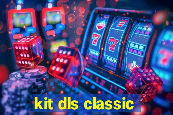 kit dls classic