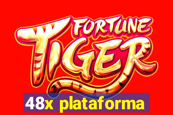 48x plataforma