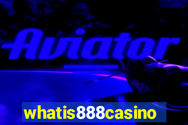 whatis888casino