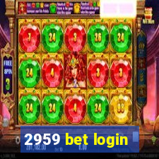 2959 bet login