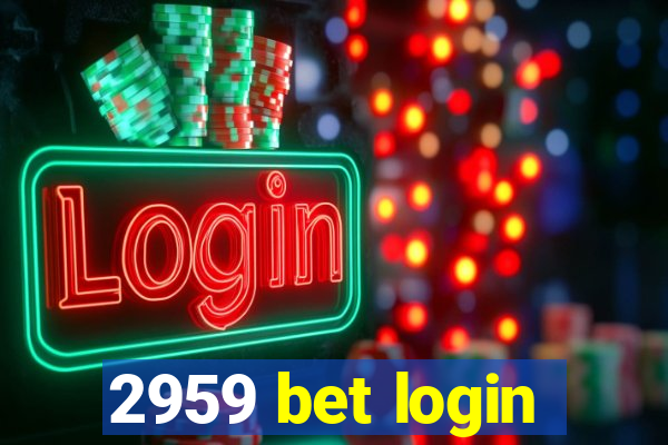 2959 bet login