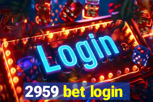 2959 bet login