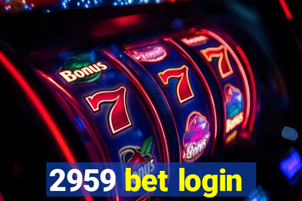 2959 bet login