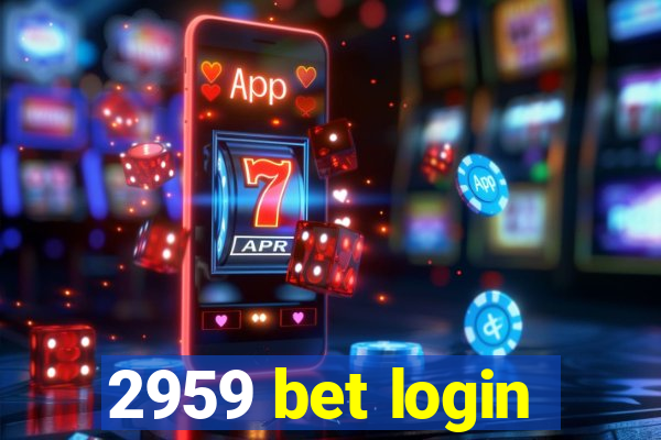 2959 bet login