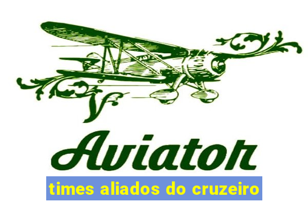 times aliados do cruzeiro