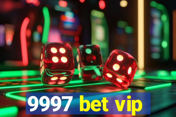 9997 bet vip