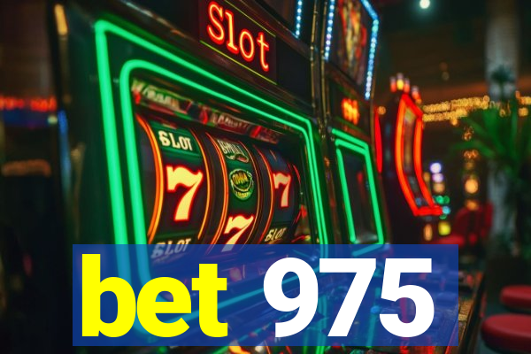 bet 975