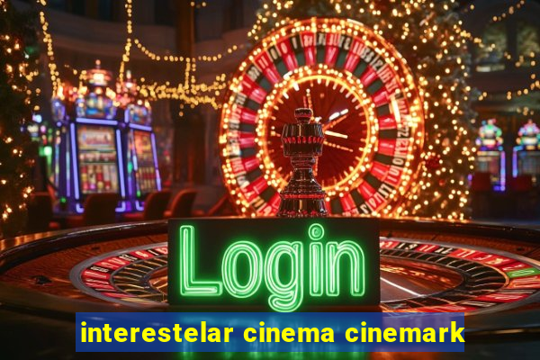 interestelar cinema cinemark