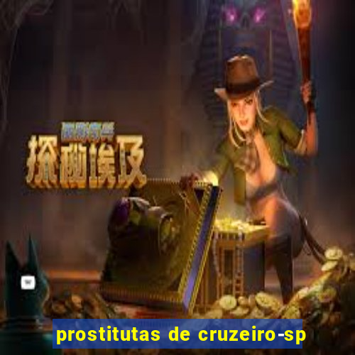 prostitutas de cruzeiro-sp