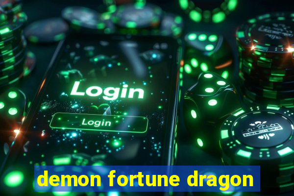 demon fortune dragon