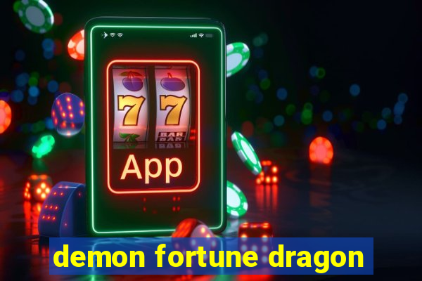 demon fortune dragon