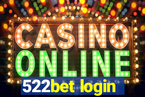 522bet login