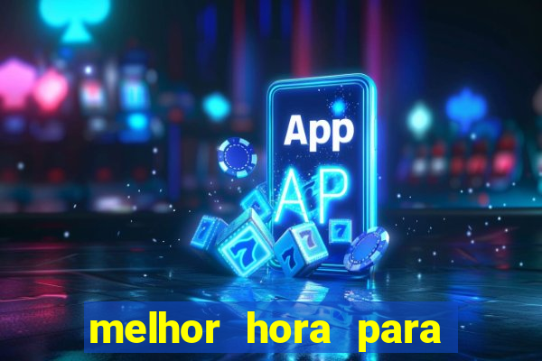 melhor hora para jogar fortune touro