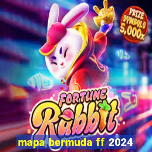 mapa bermuda ff 2024