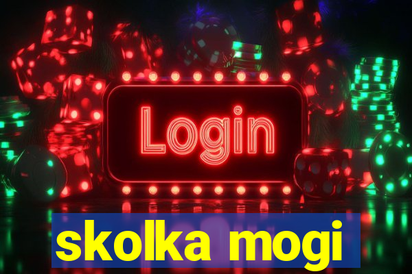 skolka mogi