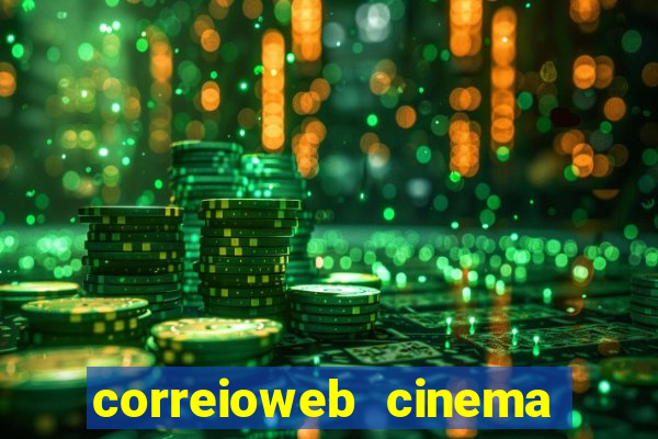 correioweb cinema todos os filmes