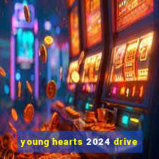 young hearts 2024 drive