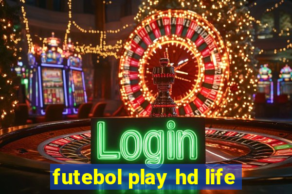 futebol play hd life