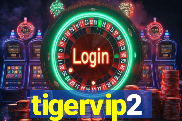 tigervip2