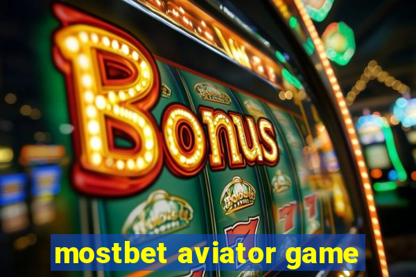 mostbet aviator game