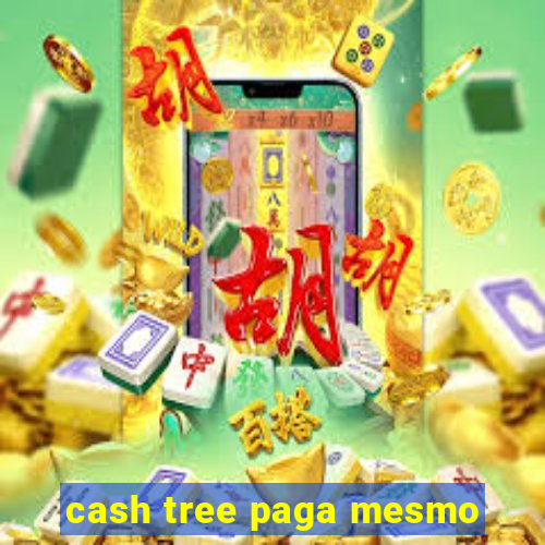 cash tree paga mesmo