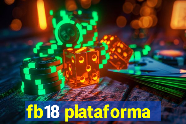 fb18 plataforma