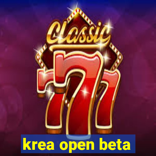 krea open beta