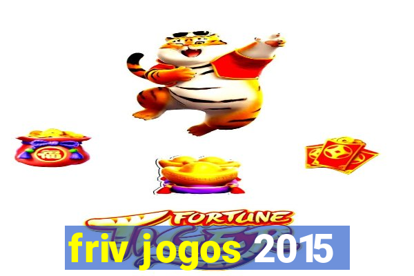 friv jogos 2015