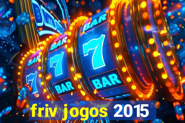 friv jogos 2015